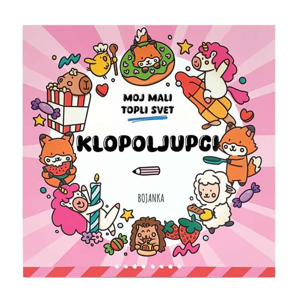 MOJ MALI TOPLI SVIJET-KLOPOLJUPCI 