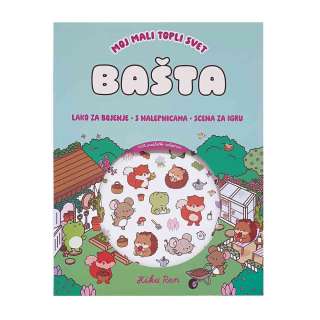 MOJ MALI TOPLI SVIJET BAŠTA (s naljepnicama) 