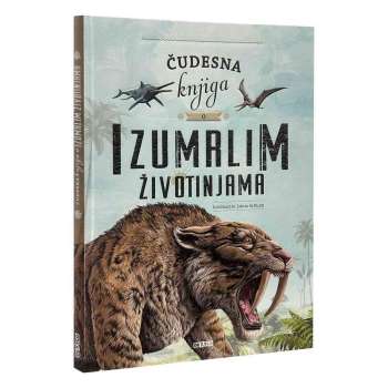 ČUDESNA KNJIGA O IZUMRLIM ZIVOTINJAMA 