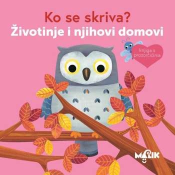 KO SE SKRIVA-ZIVOTINJE I NJIHOVI DOMOVI 