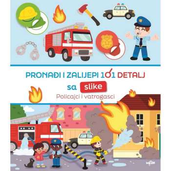 PRONAŃI I ZALIJEPI 101 DETALJ-POLICIJA I VATROGASCI 