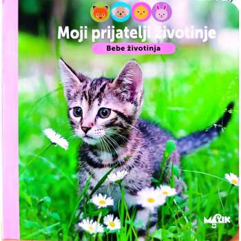 MOJI PRIJATELJI I ZIVOTINJE-BEBE ZIVOTINJA 
