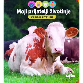 MOJI PRIJATELJI I ZIVOTINJE-DOMACE ZIVOTINJE 