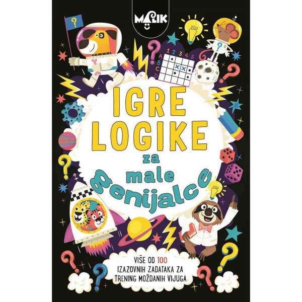 MOZGALICE ZA MALE GENIJALCE-IGRE LOGIKE 