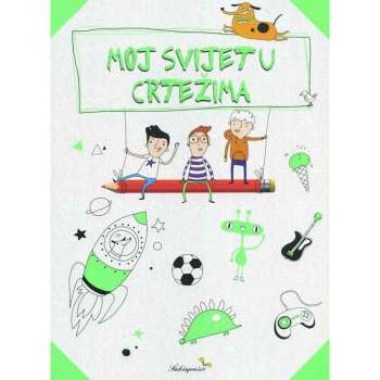 MOJ SVIJET U CRTEZIMA DJECACI 