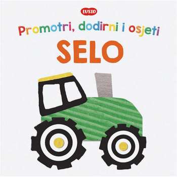 LUS: PROMOTRI, DODIRNI I OSJETI - SELO 