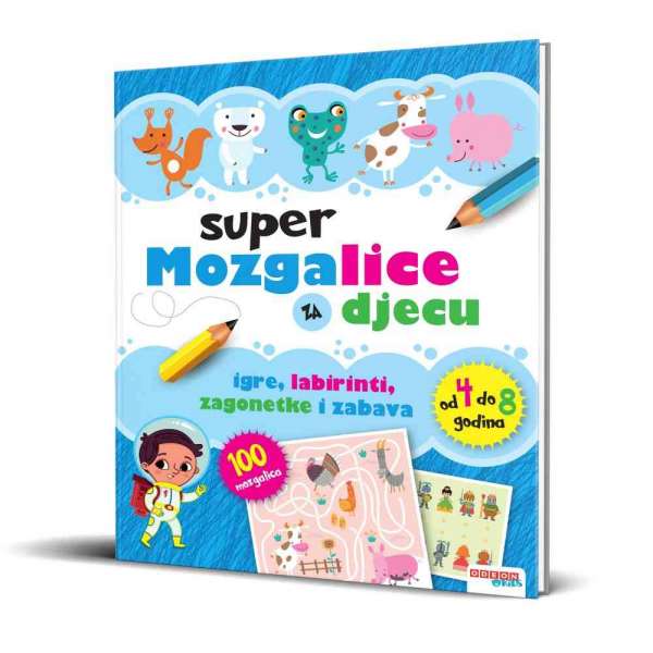 SUPER MOZGALICE ZA DJECU:100 MOZGALICA 