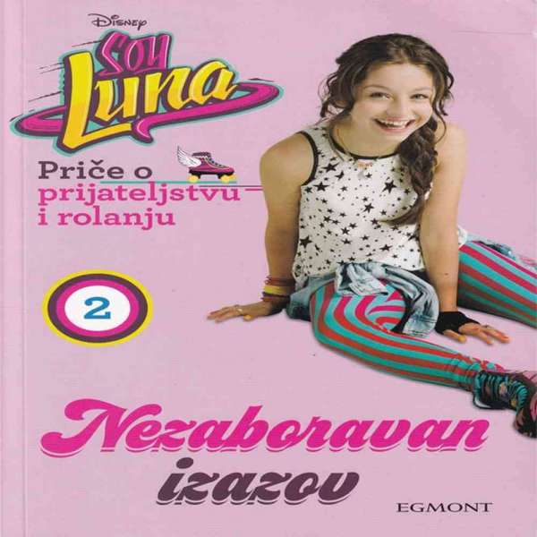 SOY LUNA 02 NEZABORAVAN IZAZOV 