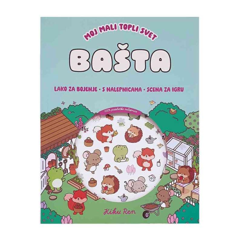 MOJ MALI TOPLI SVIJET BAŠTA (s naljepnicama) 