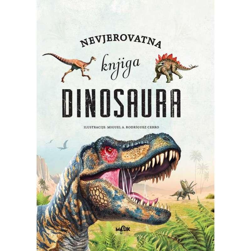 NEVJEROVATNA KNJIGA DINOSAURA 