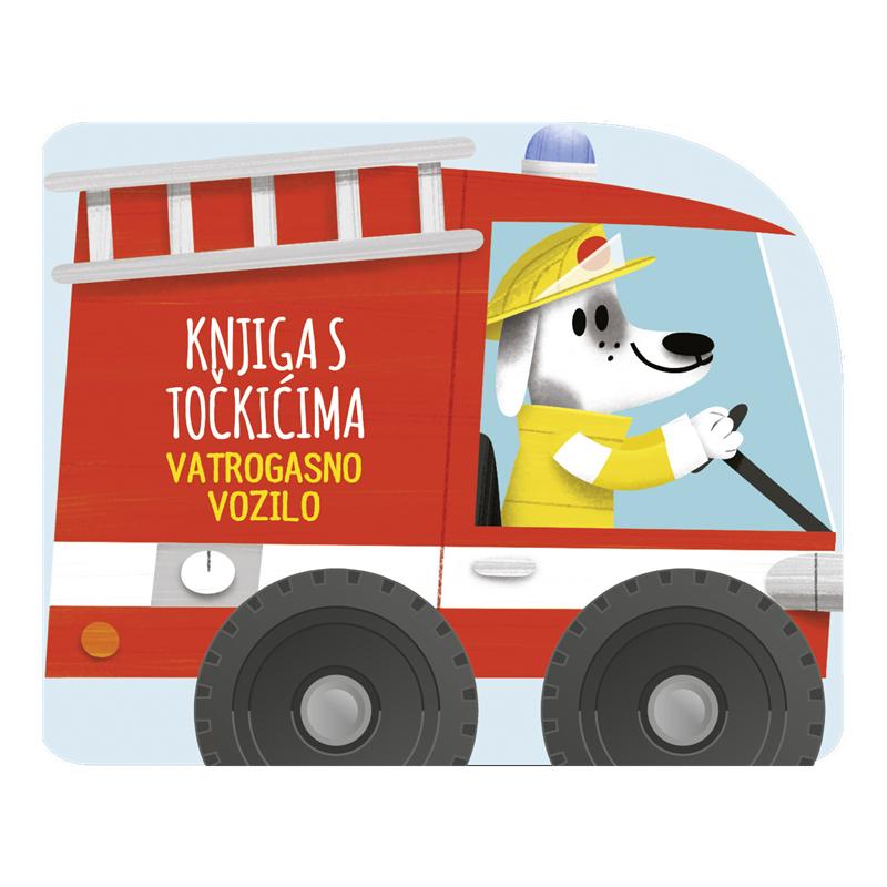 KNJIGA SA TOCKICIMA - VATROGASNO VOZILO 