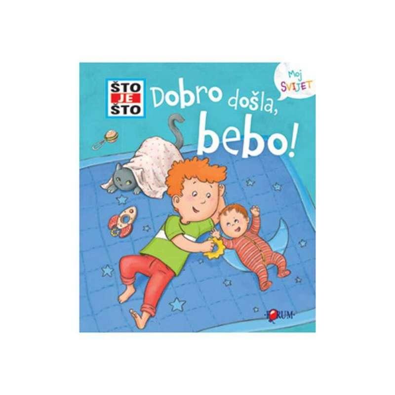 STO JE STO? DOBRO DOSLA, BEBO! 